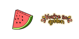 VSCO Girl Watermelon and You're So Golden Cursor